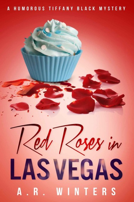 Red Roses in Las Vegas by A.R. Winters