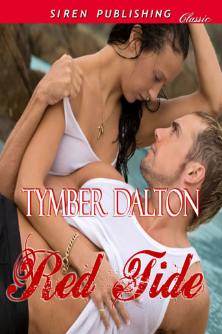 Red Tide (Siren Publishing Classic) (2012) by Tymber Dalton