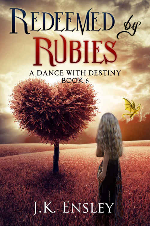 Redeemed by Rubies (A Dance with Destiny Book 6) by JK Ensley