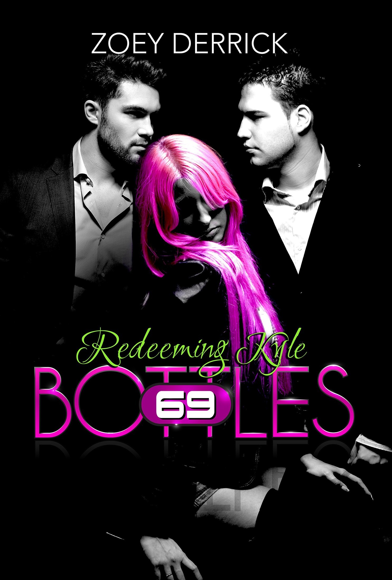 Redeeming Kyle: 69 Bottles #3 by Zoey Derrick