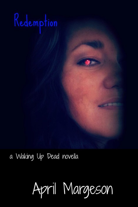 Redemption (Waking Up Dead) by April Margeson