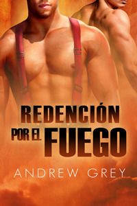 Redención por fuego (2014) by Andrew  Grey