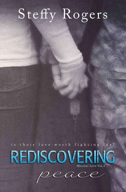 Rediscovering Peace (Military Love Book 1) by Rogers, Steffy