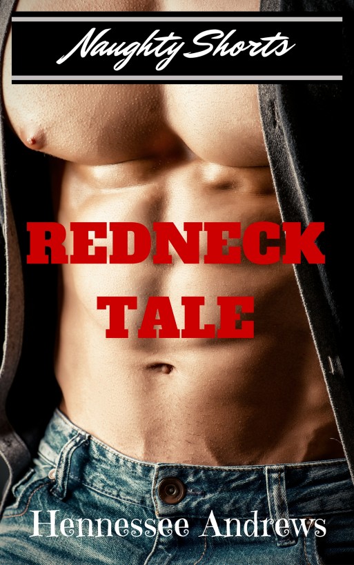 Redneck Tale - Naughty Shorts by Hennessee Andrews