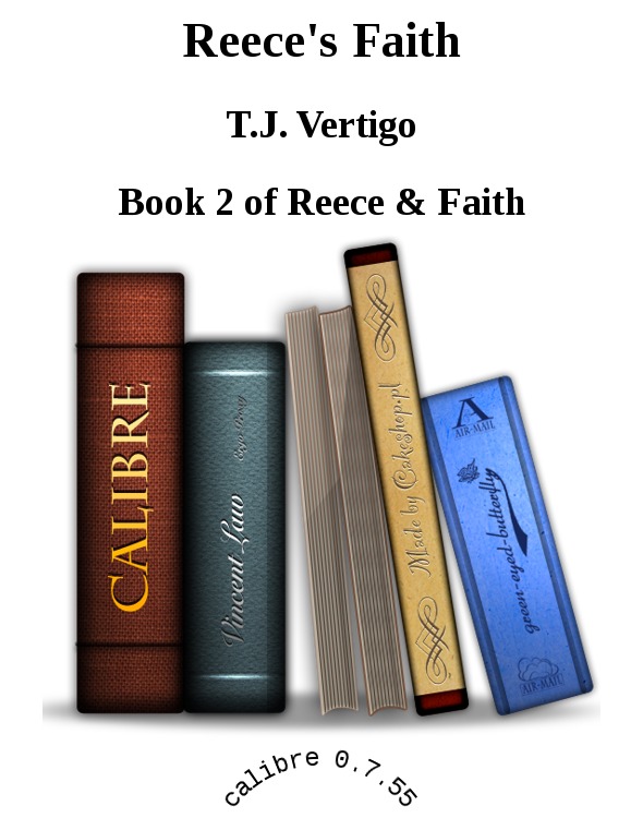 Reece's Faith by T.J. Vertigo