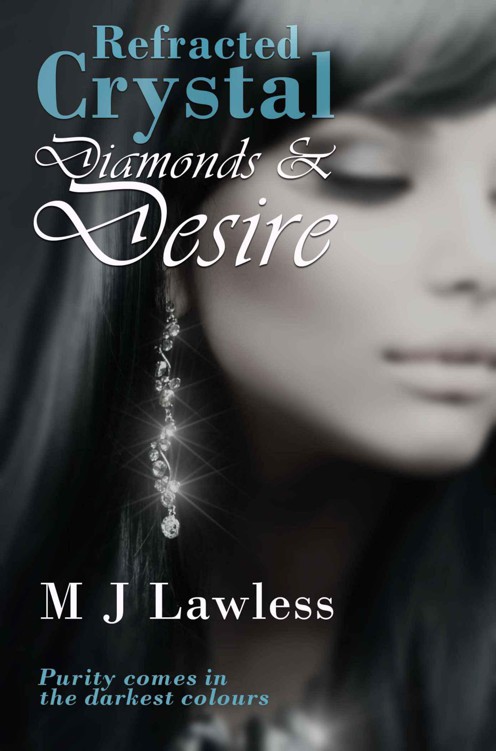 Refracted Crystal: Diamonds and Desire by M. J. Lawless