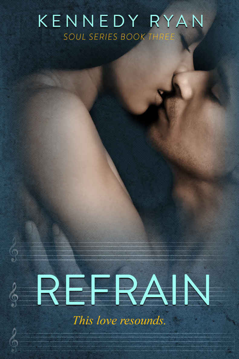 Refrain (Soul Series Book 3) by Kennedy Ryan