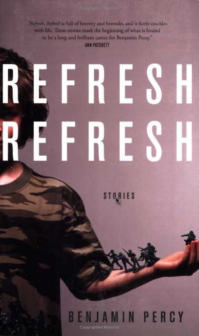 Refresh, Refresh: Stories by Benjamin Percy