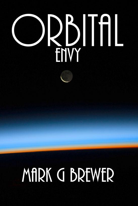 Regan's Reach 2: Orbital Envy by Mark G Brewer