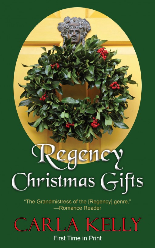 Regency Christmas Gifts by Carla    Kelly