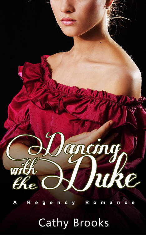 Regency Romance: Dancing with the Duke by Cathy Brooks