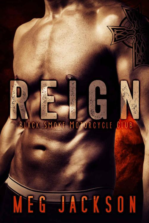 REIGN: A Motorcycle Club Romance Novel by Jackson, Meg