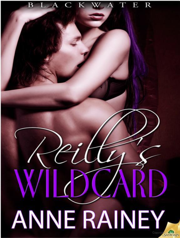 Reilly's Wildcard by Rainey Anne