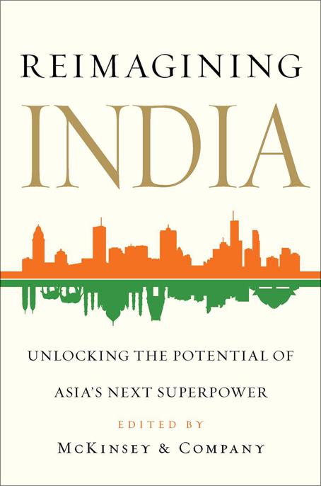 Reimagining India: Unlocking the Potential of Asia’s Next Superpower by McKinsey