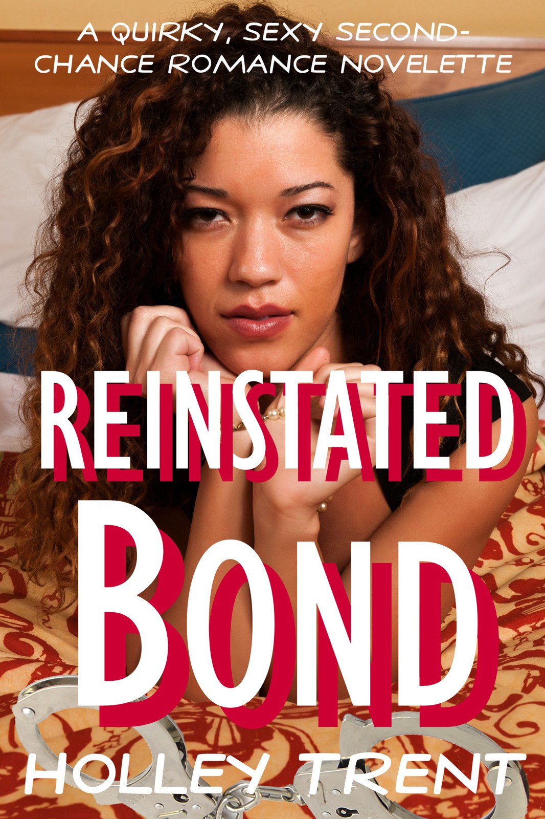 Reinstated Bond by Holley Trent