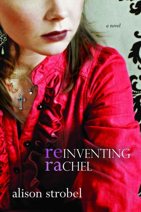 Reinventing Rachel by Alison Strobel