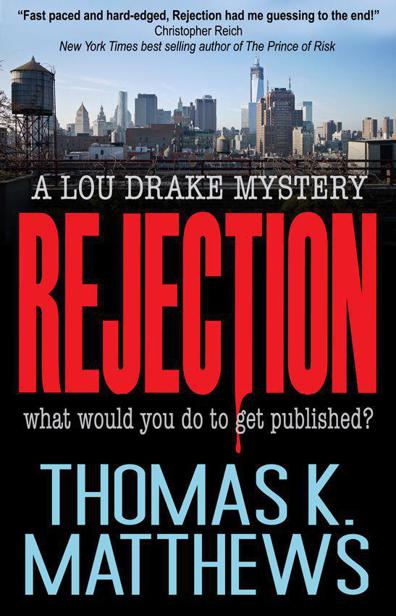 Rejection: Publishing Murder Mystery (Lou Drake Mysteries)