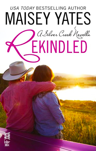 Rekindled by Maisey Yates