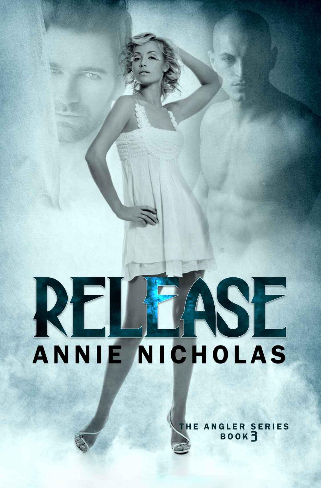 Release, book 3 of The Angler series by Nicholas, Annie