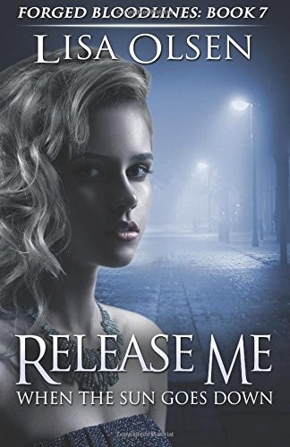 Release Me When the Sun Goes Down by Lisa Olsen