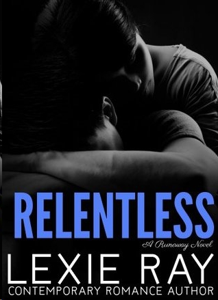 RELENTLESS by Lexie Ray