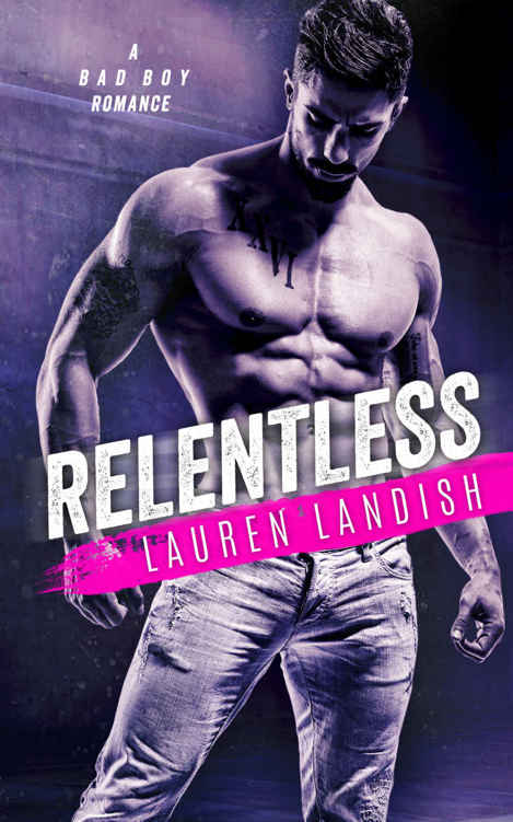 Relentless: A Bad Boy Romance (Bertoli Crime Family #1) by Lauren Landish