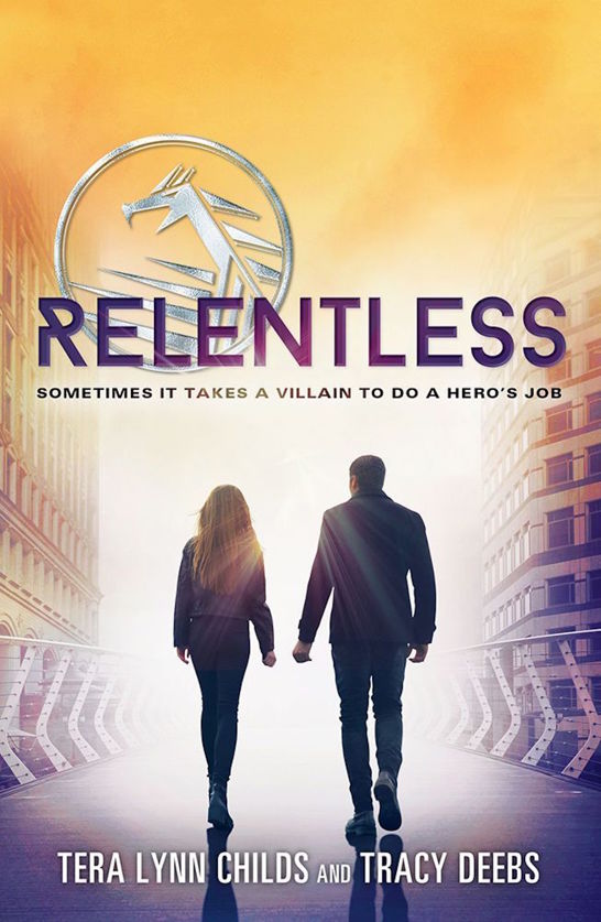 Relentless (The Hero Agenda, #2) by Tera Lynn Childs