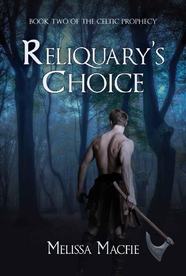 Reliquary's Choice: Book Two of The Celtic Prophecy by Melissa Macfie