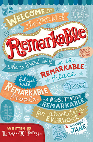 Remarkable (2012) by Lizzie K. Foley