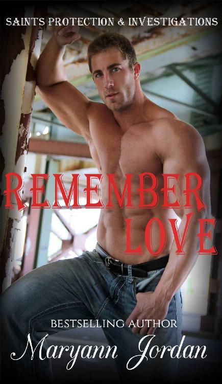 Remember Love: Saints Protection & Investigations by Maryann Jordan