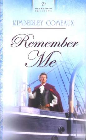 Remember Me - Regency Brides 03 by Kimberley Comeaux