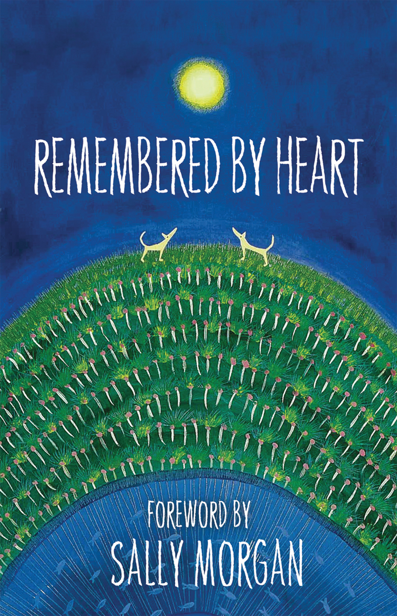 Remembered By Heart: An Anthology of Indigenous Writing by Sally Morgan