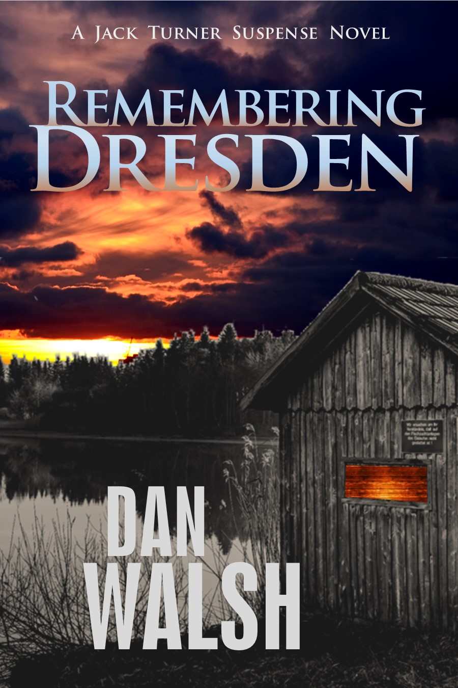 Remembering Dresden (Jack Turner Suspense Series Book 2)