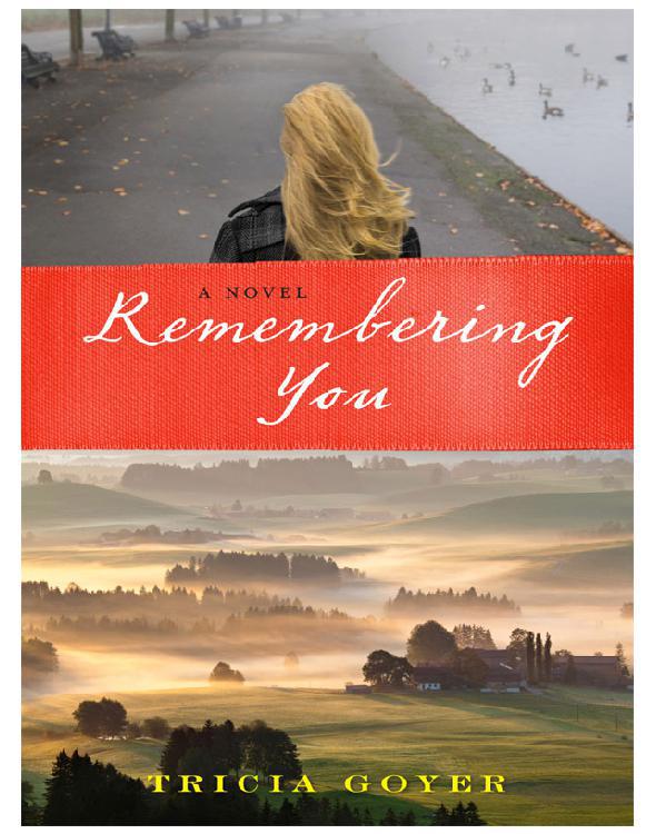 Remembering You by Tricia Goyer