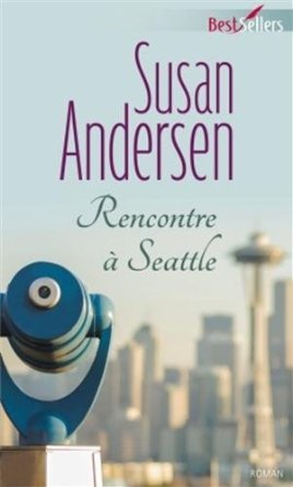 Rencontre à Seattle (2014) by Susan Andersen