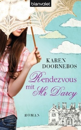 Rendezvous mit Mr Darcy (2013) by Karen Doornebos