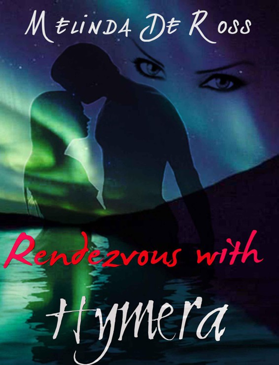 Rendezvous with Hymera by De Ross, Melinda