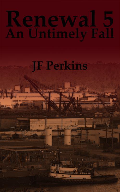 Renewal 5 - an Untimely Fall by Jf Perkins