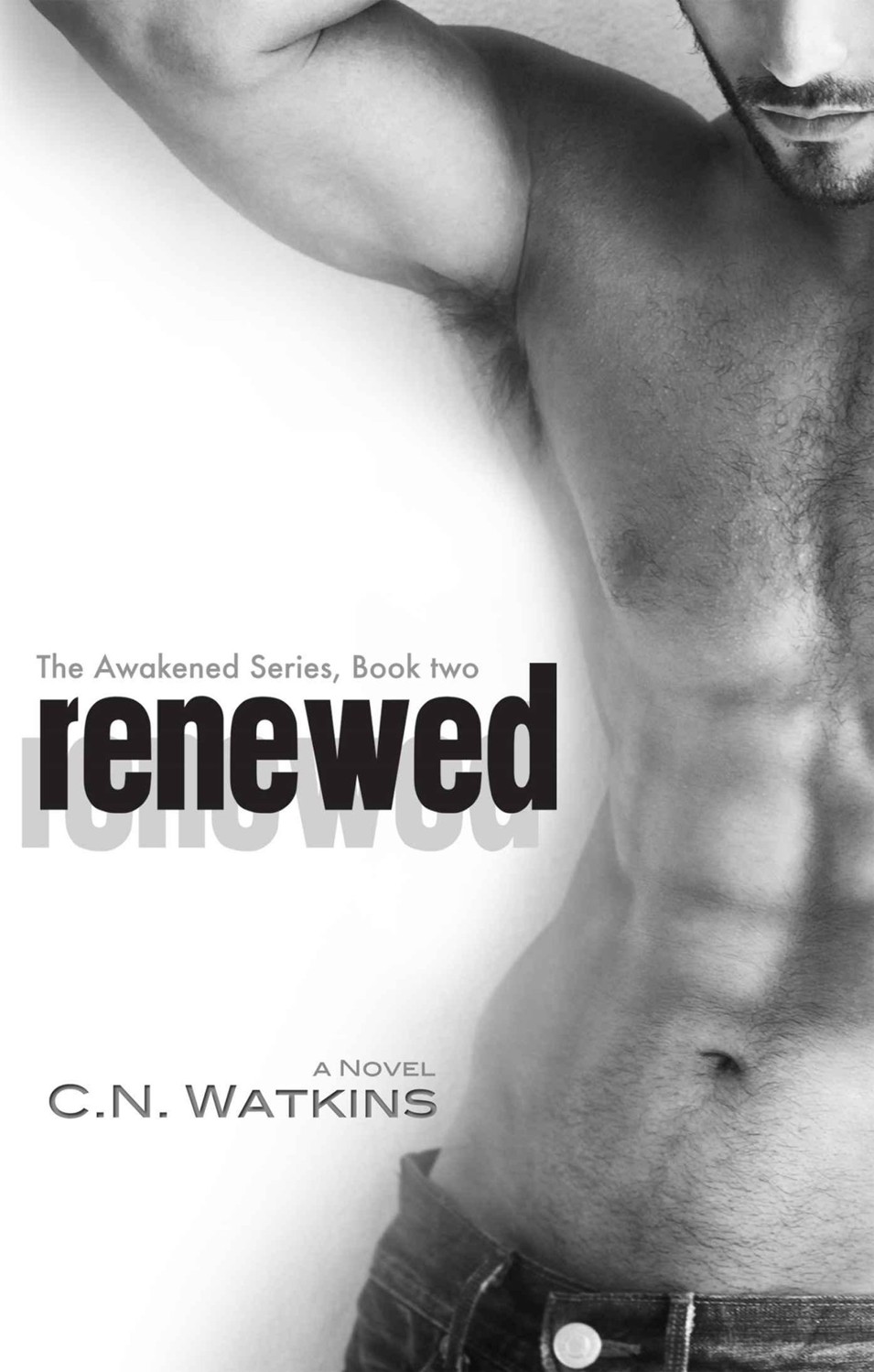 Renewed (Awakened #2) by C.N. Watkins