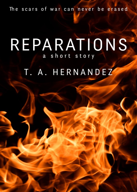 Reparations by T. A. Hernandez