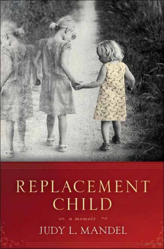 Replacement Child by Judy L. Mandel