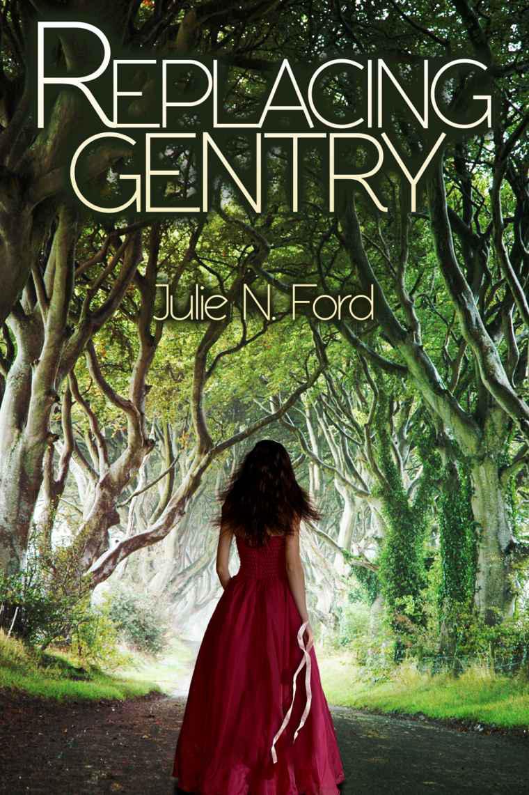 Replacing Gentry by Julie N. Ford