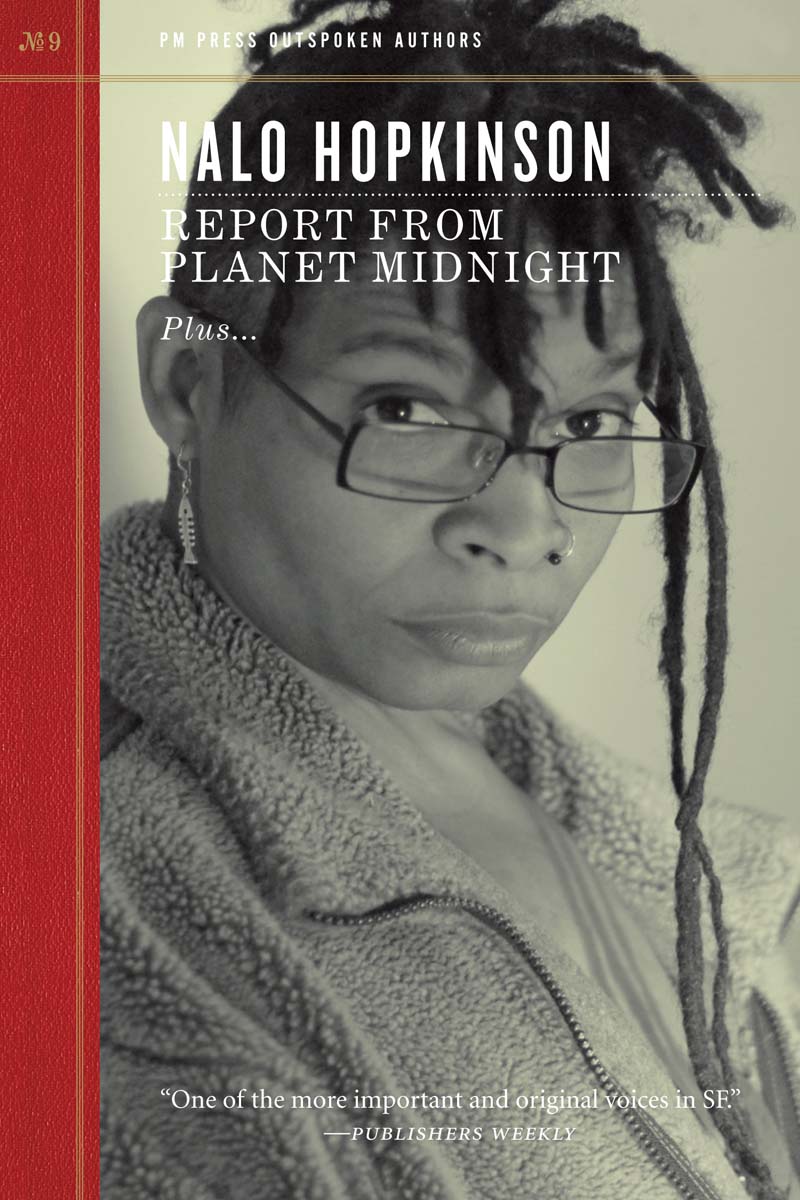 Report from Planet Midnight (2012) by Nalo Hopkinson