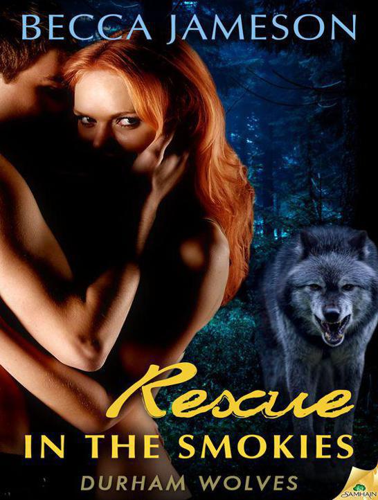 Rescue in the Smokies (Durham Wolves) by Becca Jameson