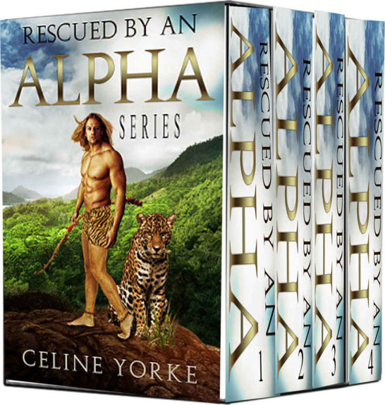 Rescued By An Alpha, Complete Set by Celine Yorke