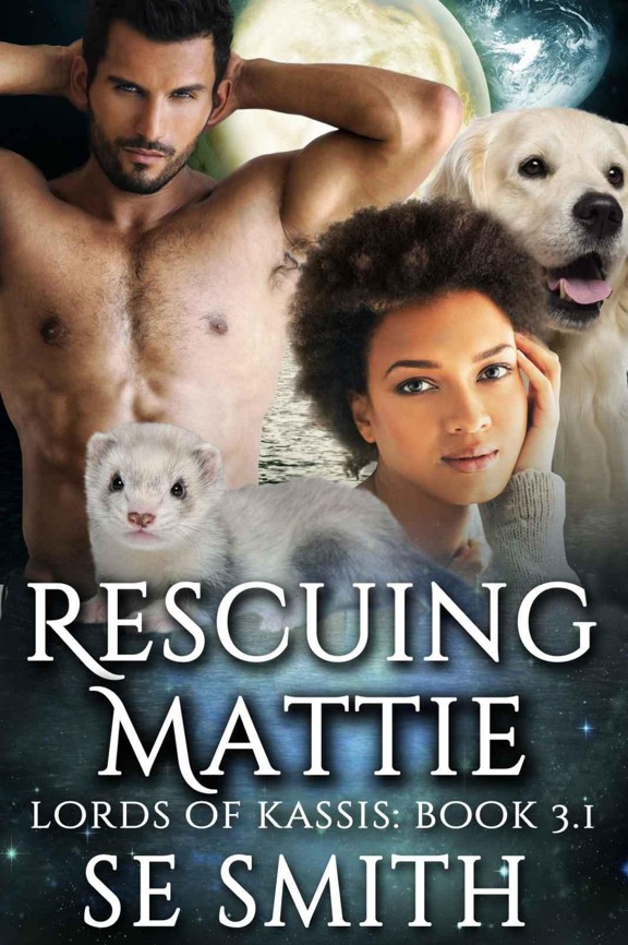 Rescuing Mattie by S. E. Smith