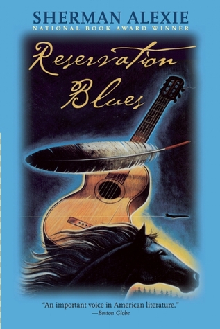 Reservation Blues (2005) by Sherman Alexie