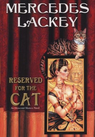 Reserved for the Cat (2007) by Mercedes Lackey