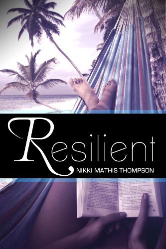 Resilient (2) by Nikki Mathis Thompson