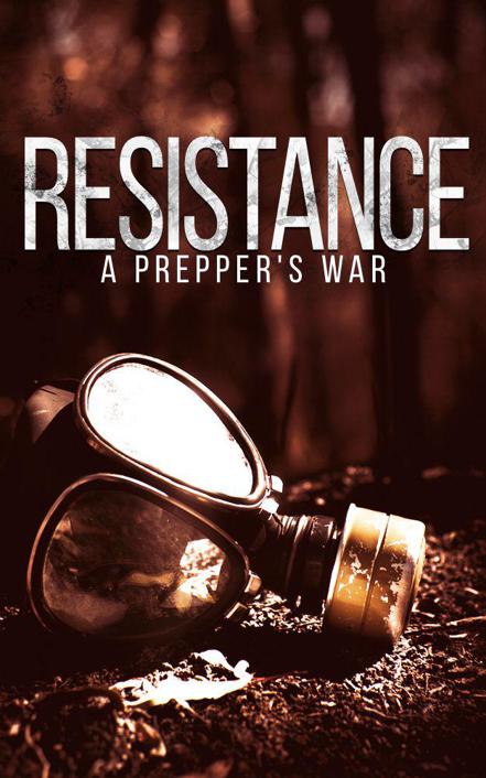 Resistance: A Prepper's War by Knights, BJ